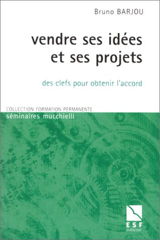 vendre ses idées et ses projets
