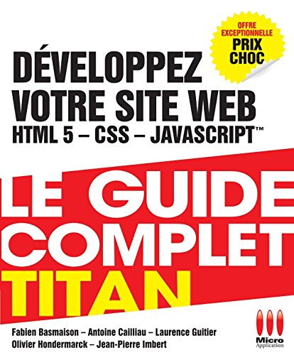 Développez votre site Web : HTML 5, CSS, Javascript