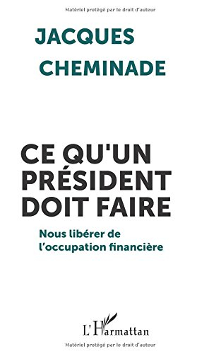 Ce qu'un Président doit faire : nous libérer de l'occupation financière