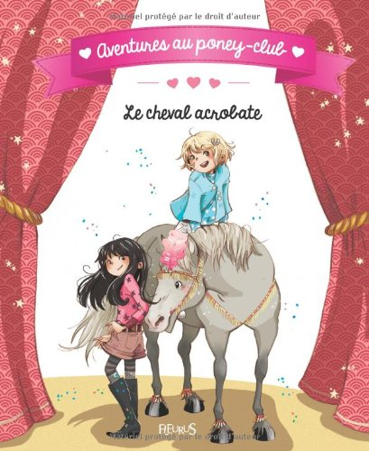 Aventures au poney-club. Le cheval acrobate