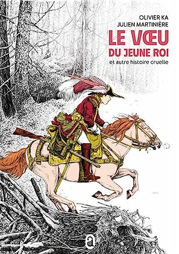 Le voeu du jeune roi : et autre histoire cruelle