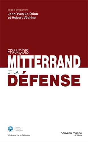 François Mitterrand et la Défense