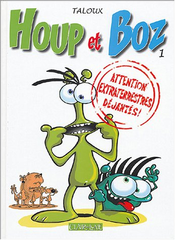 Houp et Boz. Vol. 1. Attention extra-terrestres déjantés