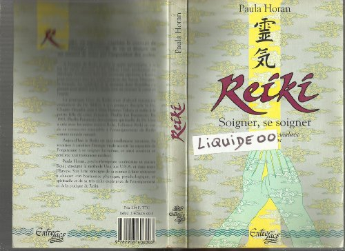 reiki : soigner, se soigner, l'énergie vitale, canalisée par vos mains