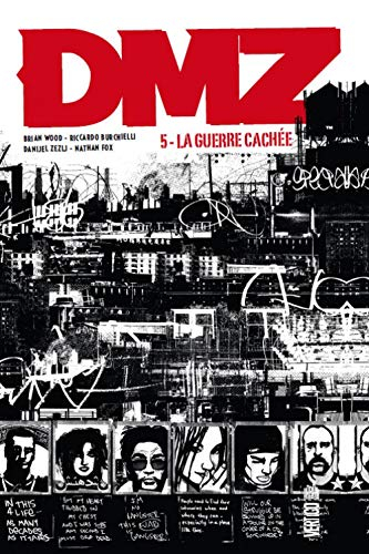 DMZ. Vol. 5. La guerre cachée