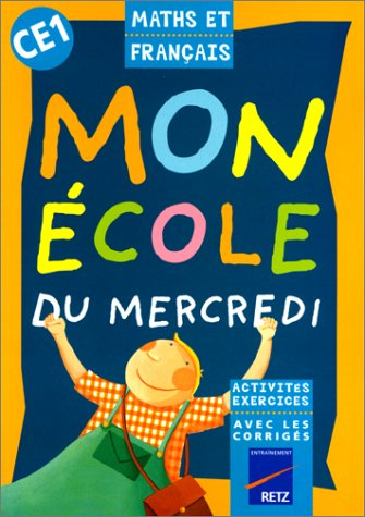 Mon école du mercredi, CE1 : maths et français