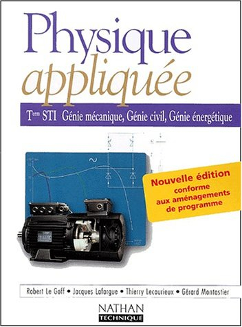 Physique appliquée, terminale STI, génie mécanique, génie civil, génie énergétique : livre de l'élèv