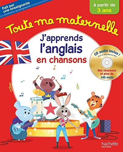 Toute ma maternelle : j'apprends l'anglais en chansons : à partir de 3 ans, conforme au programme