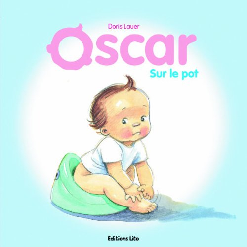 Oscar. Sur le pot