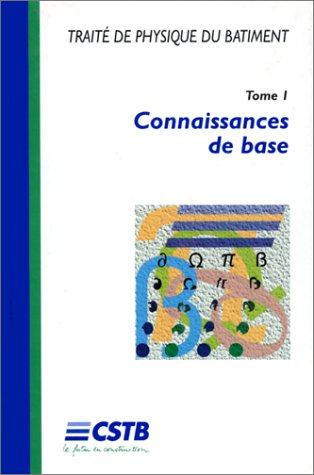 traité de physique du bâtiment, tome 1 : connaissances de base