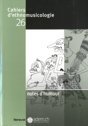 Cahiers d'ethnomusicologie, n° 26. Notes d'humour