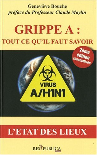 Grippe A-H1N1 : l'état des lieux : tout ce qu'il faut savoir