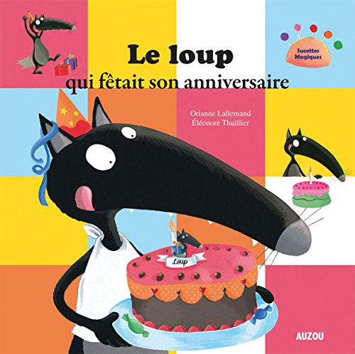 Le loup qui fêtait son anniversaire