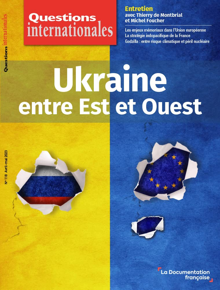 Questions internationales, n° 118. Ukraine entre Est et Ouest