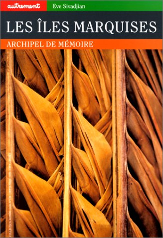 Les îles Marquises : archipel de mémoire