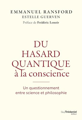 Du hasard quantique à la conscience : un questionnement entre science et philosophie