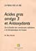 Acides gras oméga 3 et antioxydants: De la fluidité des membranes cellulaires à la thérapeutique de 