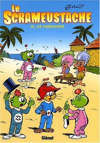 Le Scrameustache. Vol. 19. Les Figueuleuses