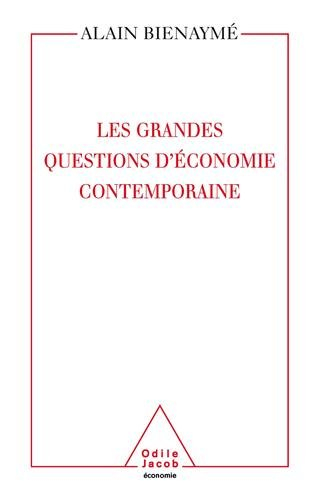 Les grandes questions d'économie contemporaine : la science d'un monde imparfait
