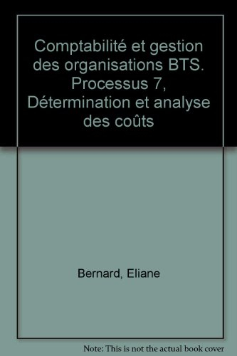 Comptabilité et gestion des organisations BTS - Ouvrage 2 - Livre de l'élève: Processus 7