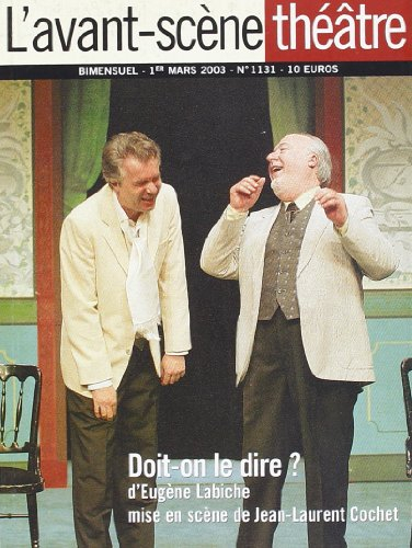 l'avant-scene theatre n,1131 , doit on le dire?
