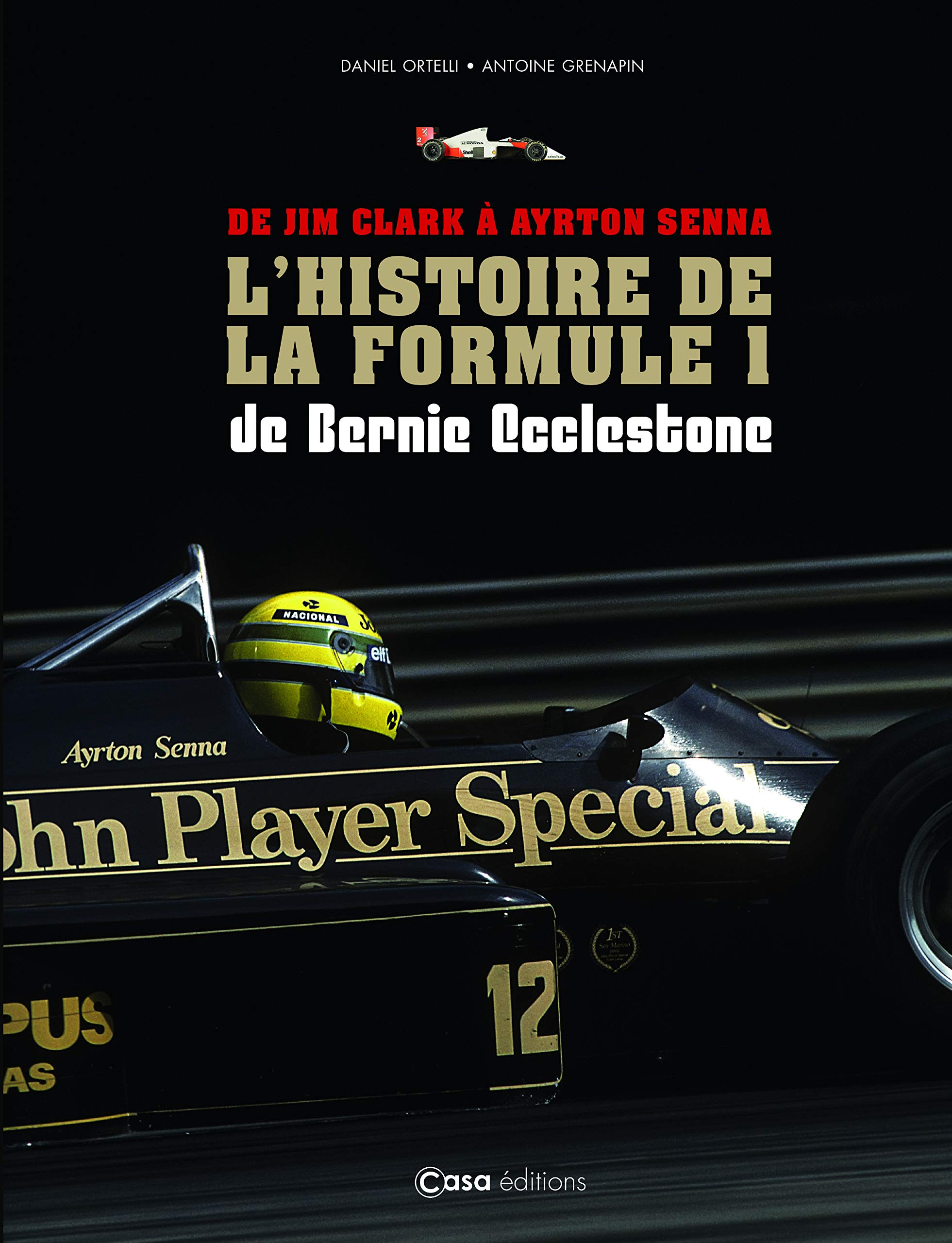Histoires de la Formule 1 de Bernie Ecclestone : de Jim Clark à Ayrton Senna