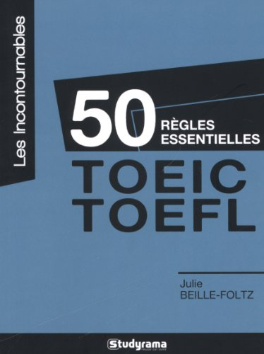 50 règles essentielles TOEIC-TOEFL