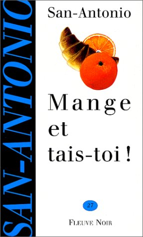 mange et tais-toi : roman...