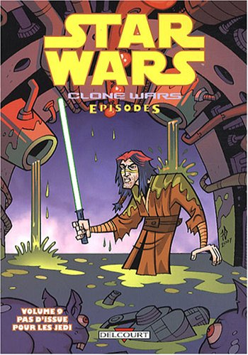 Star Wars : clone wars episodes. Vol. 9. Pas d'issue pour les Jedi