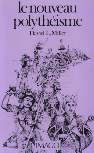 le nouveau polythéisme : renaissance des dieux et des déesses
