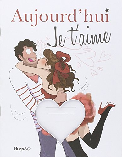 Aujourd'hui je t'aime