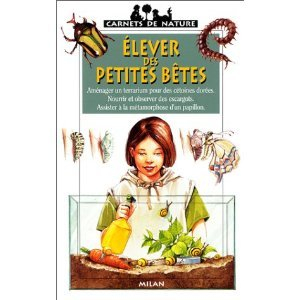 Elever des petites bêtes