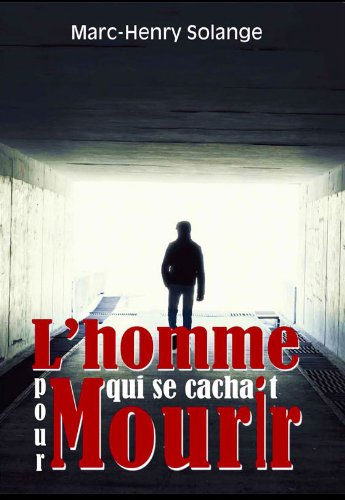 L'homme qui se cachait pour mourir