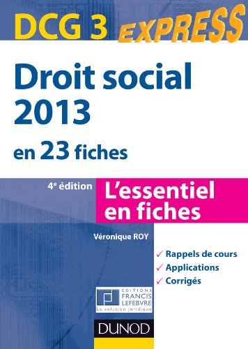 Droit social 2013 en 23 fiches, DCG 3 : l'essentiel en fiches