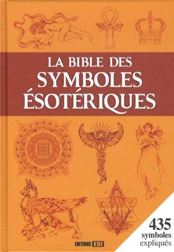 La bible des symboles ésotériques