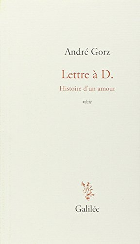 Lettre à D. : histoire d'un amour : récit