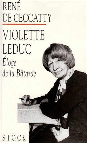 Violette Leduc : éloge de La bâtarde