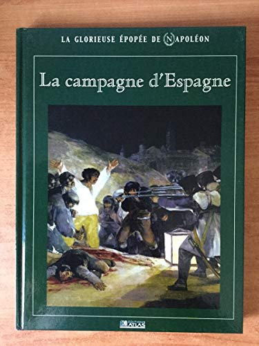 La campagne d'Espagne (La glorieuse épopée de Napoléon)