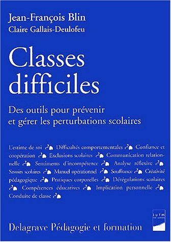 Classes difficiles : des outils pour prévenir et gérer les situations difficiles au collège et au ly