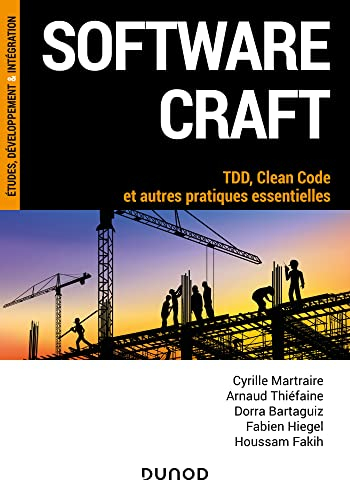 Software craft : TDD, Clean Code et autres pratiques essentielles