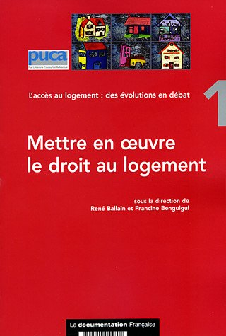 L'accès au logement : des évolutions en débat. Vol. 1. Mettre en oeuvre le droit au logement