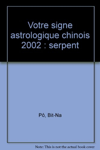 Votre horoscope chinois en 2002 : Serpent