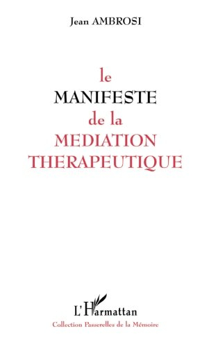 Le manifeste de la médiation thérapeutique