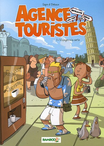 Agence Touristes. Vol. 1. Voyages à la carte