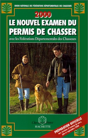 le nouvel examen du permis de chasser 2000