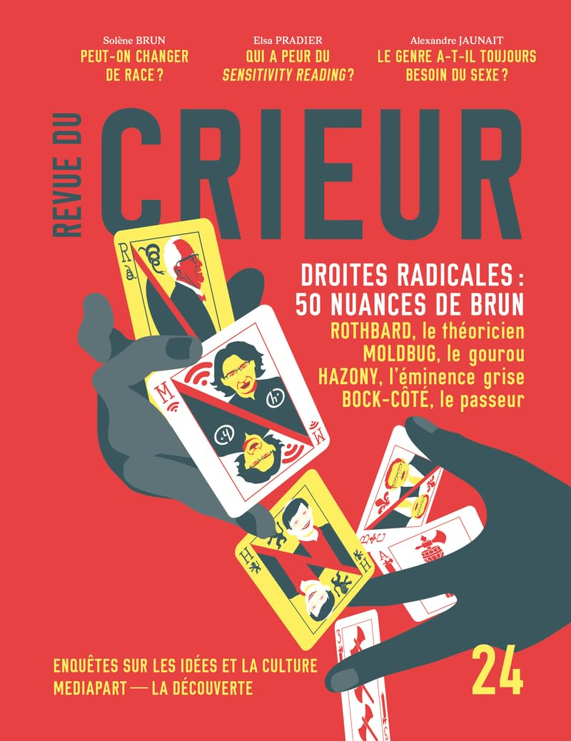Revue du crieur, n° 24. Droites radicales : 50 nuances de brun : Rothbard, le théoricien, Moldbug, l