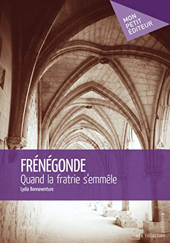 Frénégonde : Quand la fratrie s'emmêle