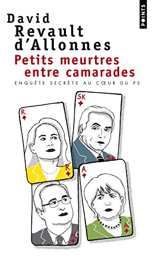 Petits meurtres entre camarades : enquête secrète au coeur du PS