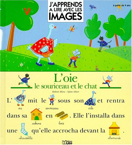 J'apprends à lire avec les images. Vol. 3. L'oie, le souriceau et le chat