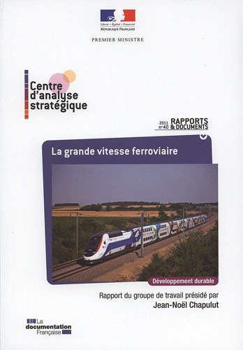 La grande vitesse ferroviaire : rapport du groupe de travail